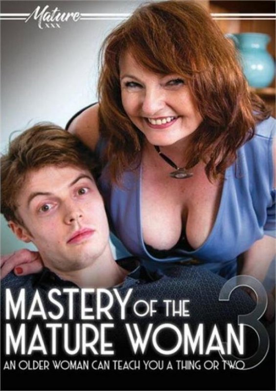 Mastery of The Mature Woman 03